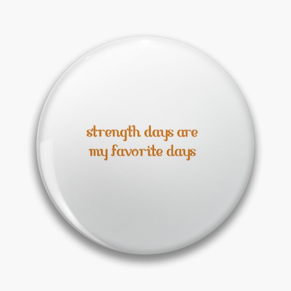 Item preview, Strength days are my favorite days designed and sold by dtrieschock.
