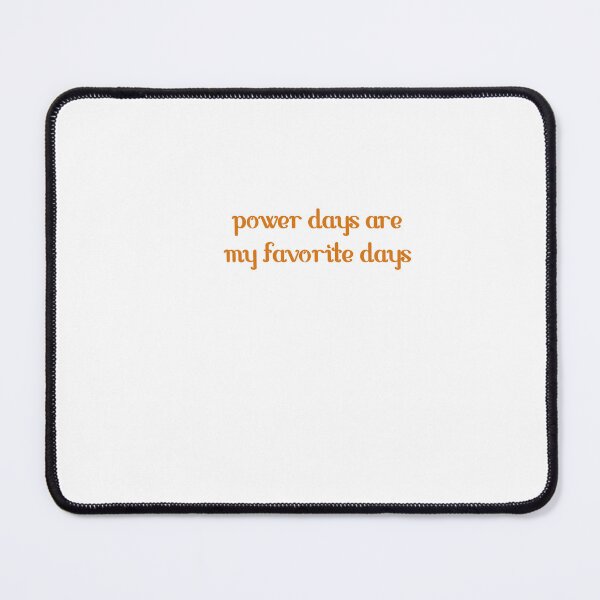 Item preview, power days are my favorite days designed and sold by dtrieschock.