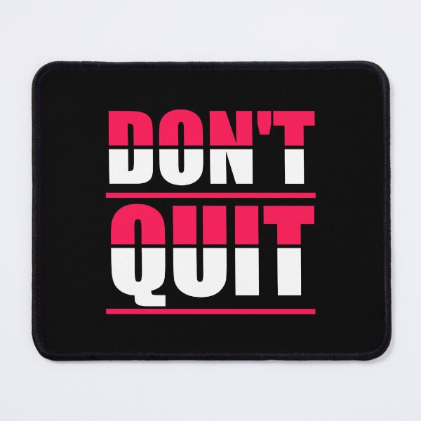 Item preview, Don't Quit  designed and sold by Hairball-Pets.