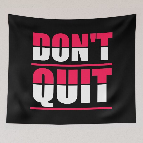 Item preview, Don't Quit  designed and sold by Hairball-Pets.