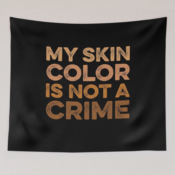 Item preview, My Skin Color Is Not a Crime - Black Pride designed and sold by ruinzahelva.
