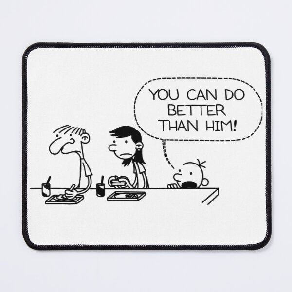 Item preview, DIARY OF A WIMPY KID: YOU CAN DO BETTER THAN HIM! designed and sold by cheapfan.