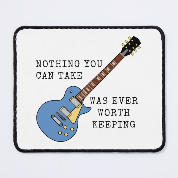 Item preview, Nothing You Can Take Was Ever Worth Keeping Song Lyric Guitar TBOSAS designed and sold by NimuehArt.