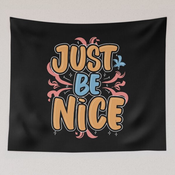 Item preview, Just Be Nice designed and sold by artbyfattah.