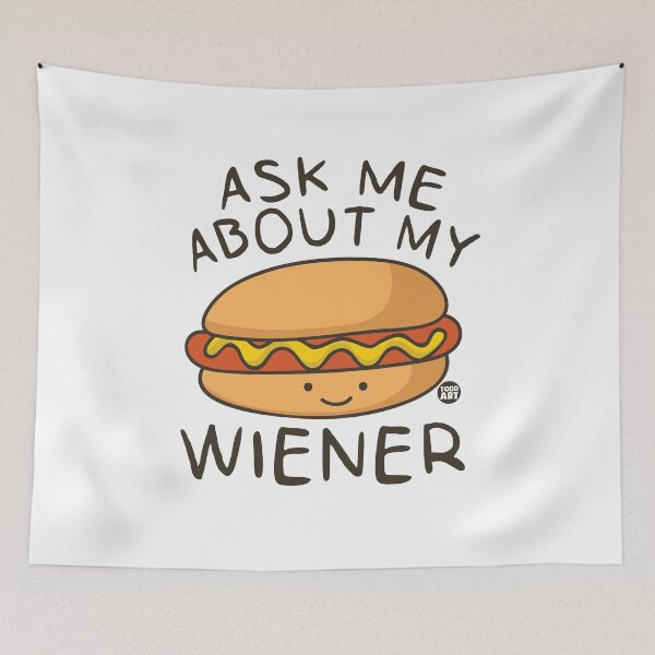 Artikelvorschau, ASK ABOUT MY WIENER entworfen und verkauft von TODD GOLDMAN.