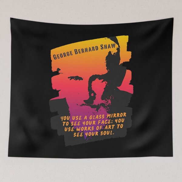 Item preview, George Bernard Shaw portrait and quote: "You use a glass mirror to see your face; you use works of art to see your soul." designed and sold by artbleed.