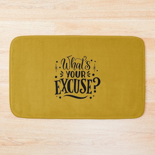 Item preview, What's your excuse? Quotes designed and sold by CatherineSivie.