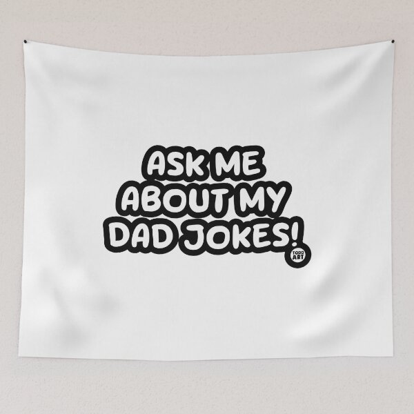 Item preview, ASK ME ABOUT MY DAD JOKES designed and sold by TODD GOLDMAN.