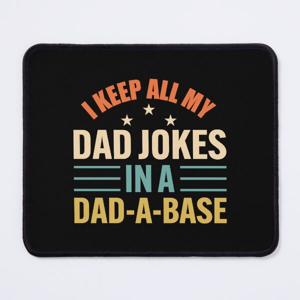Item preview, I Keep All My Dad Jokes In A Dad-A-Base Funny designed and sold by Gravy-tee07.