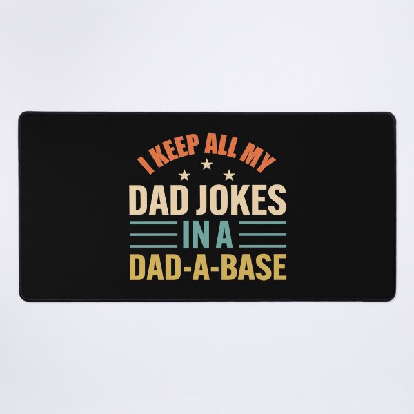 Item preview, I Keep All My Dad Jokes In A Dad-A-Base Funny designed and sold by Gravy-tee07.