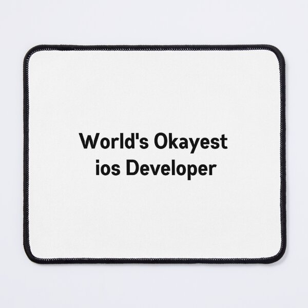 Item preview, World's Okayest iOS Developer designed and sold by Redstrawberry13.