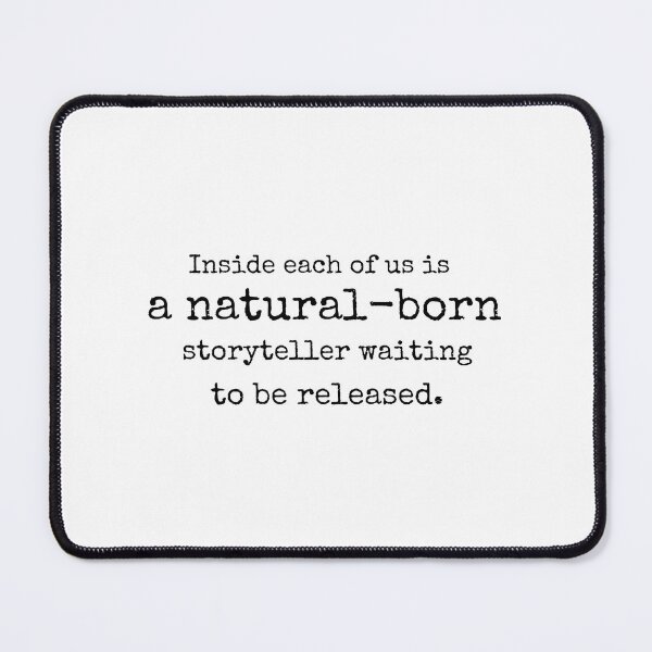 Item preview, NATURAL BORN STORYTELLER Quote  designed and sold by EllieMonroe.
