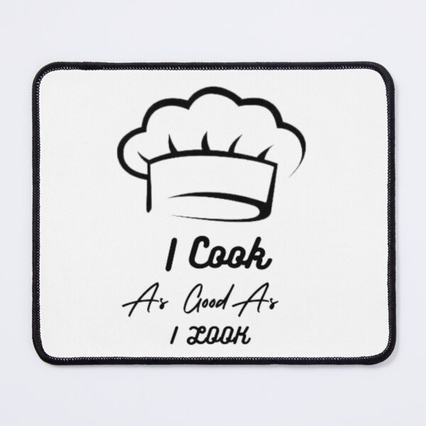 Item preview, I Cook As Good As I Look funny T-shirt designed and sold by Ahmedprodesign.