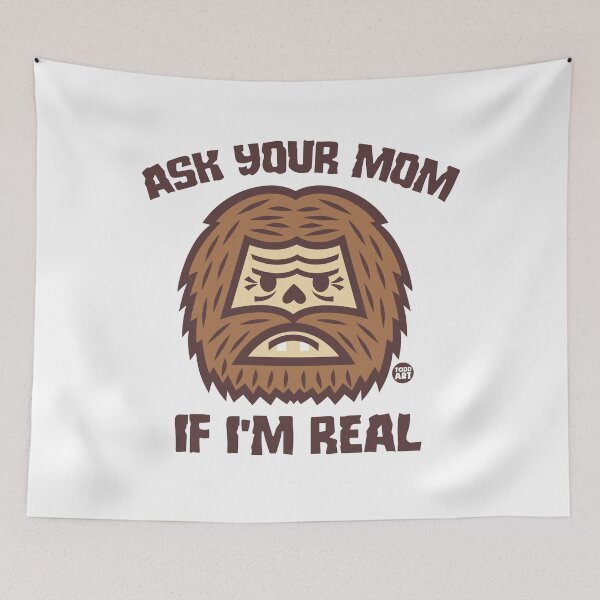 Item preview, ASK MOM IF REAL BIGFOOT designed and sold by TODD GOLDMAN.