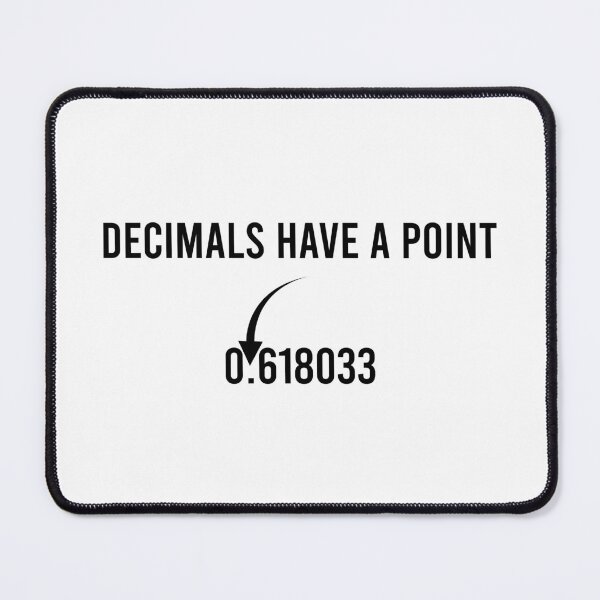 Item preview, Decimals Have a Point designed and sold by OHatef.
