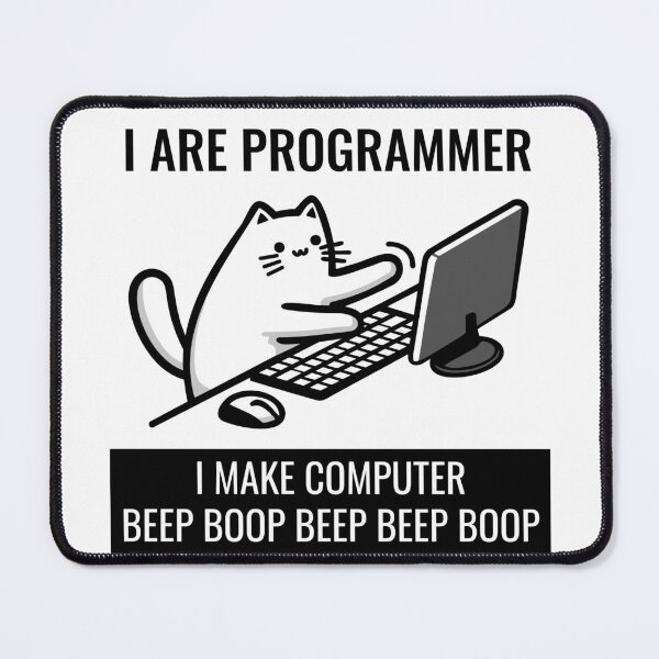 Item preview, I Are Programmer. I Make Computer Beep Boop Beep Beep Boop. designed and sold by TeaTimeTales.