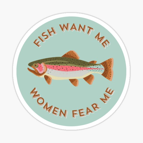 Item preview, Fish Want Me, Women Fear Me designed and sold by jsmnp.