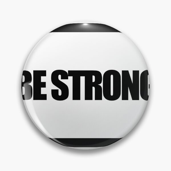 Item preview, BE STRONG designed and sold by MobsProject.