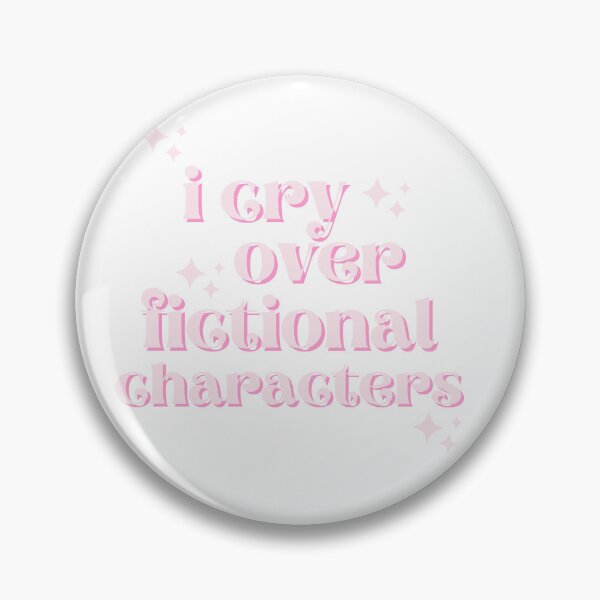 Item preview, I Cry Over Fictional Characters designed and sold by JolieMcAdoo.
