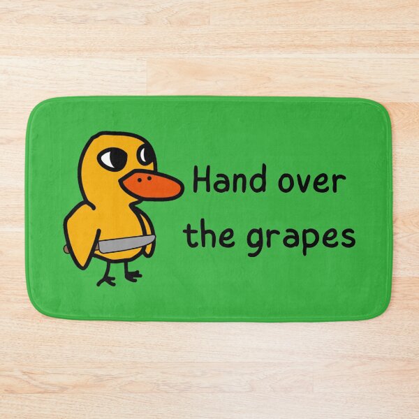 Item preview, Got any grapes hand over duck song Bryant Oden designed and sold by ChataMaroon.