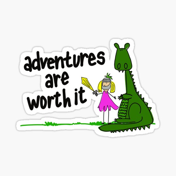 Dragon and Knight: Adventures Are Worth It Sticker