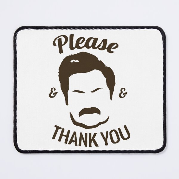Item preview, Ron Swanson - Please and Thank you designed and sold by Deep-Pressur.