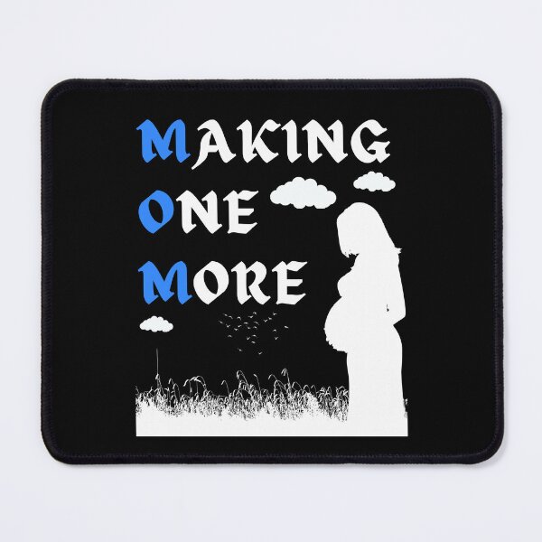 Item preview, Pregnant Woman MOM (Making One More) Acronym designed and sold by ACRONYMSONLY.