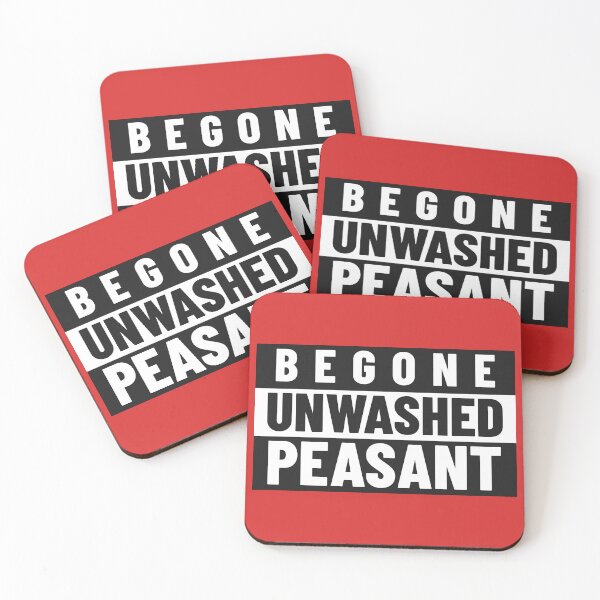 Item preview, Begone Unwashed Peasant! designed and sold by Battle-Dad-Tees.