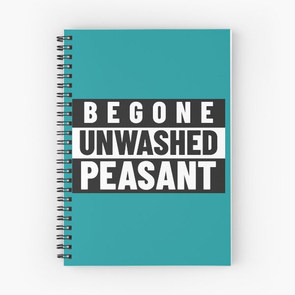 Item preview, Begone Unwashed Peasant! designed and sold by Battle-Dad-Tees.