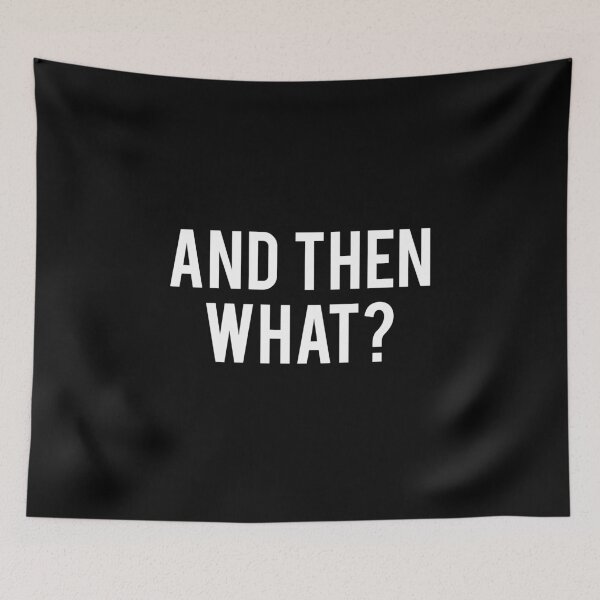 Item preview, And Then What? designed and sold by Elvin Dantes.