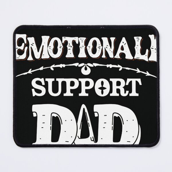 Item preview, Emotionali support dad designed and sold by ThePrimeMan.