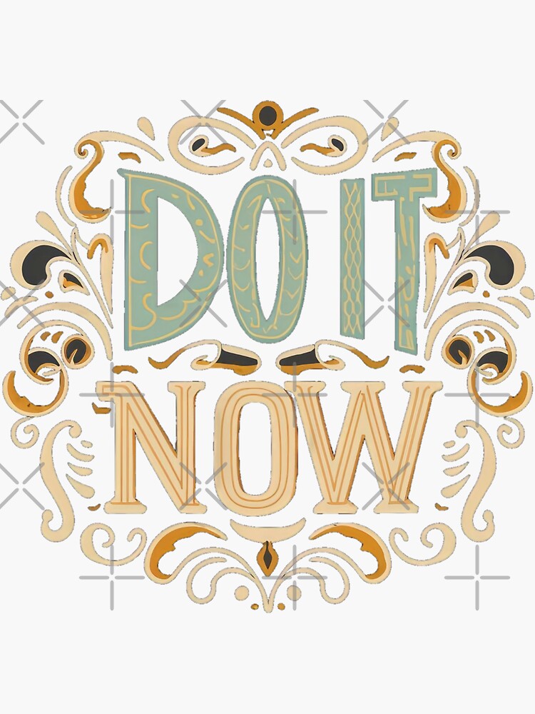 Thumbnail 3 of 3, Sticker, Do it now designed and sold by Coollzone.