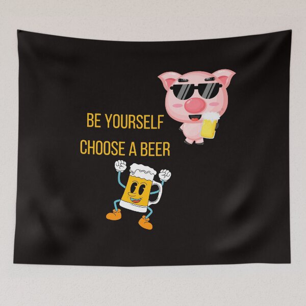 Item preview,  Be yourself, choose a beer. A funny gift for gourmets and beer lovers. designed and sold by Studio-wzory.