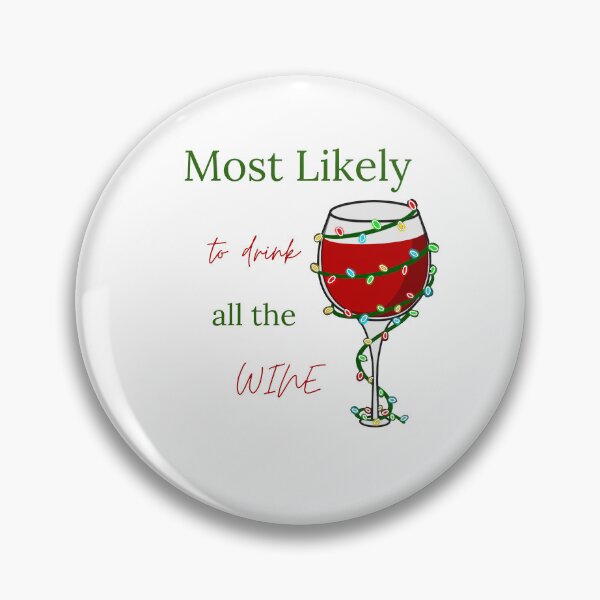 Item preview, Most likely to drink all the wine designed and sold by MaRciNzu.
