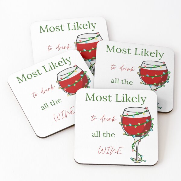 Item preview, Most likely to drink all the wine designed and sold by MaRciNzu.
