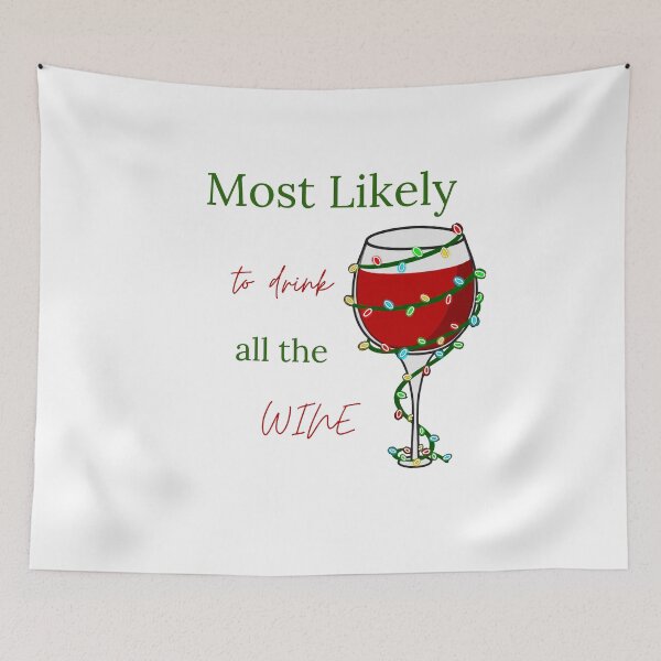 Item preview, Most likely to drink all the wine designed and sold by MaRciNzu.