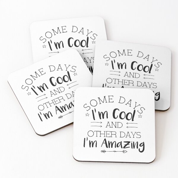 Item preview, Funny Sarcasm, Some Days I'm Cool And Other Days I'm Amazing designed and sold by ArtByKatti.