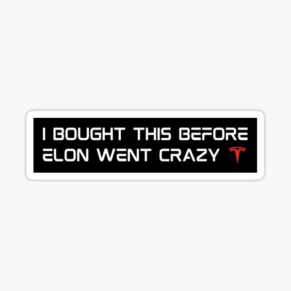 Item preview, I bought this before Elon Musk went crazy Tesla bumper designed and sold by ChataMaroon.