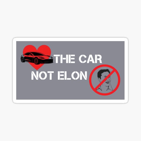 Item preview, Love the car not Elon Musk Tesla bumper designed and sold by ChataMaroon.