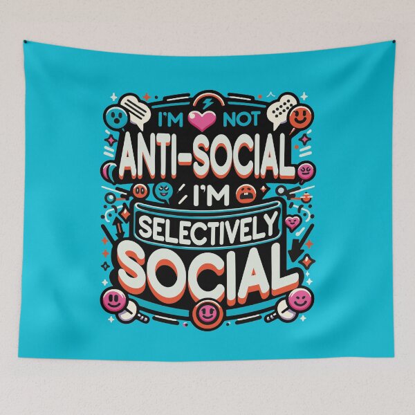 Item preview, Not Anti-Social, Selectively Social  designed and sold by Sir Meow Meow.