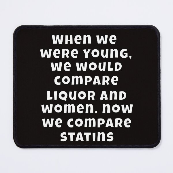 Item preview, CSenior Citizen Funny Humor When We Were Young, We Would Compare Liquor And Women. Now We Compare Statins designed and sold by fantasticdesign.