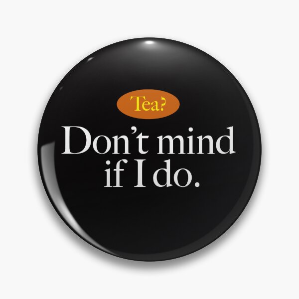 Item preview, Tea? Don't mind if I do. designed and sold by Paul Davies Cartoons & stuff.