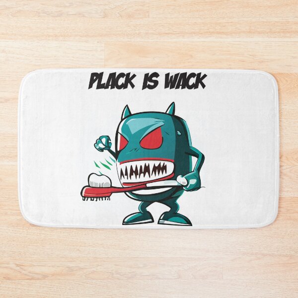 Item preview, Plack is Wack  designed and sold by ShopiDentistry.
