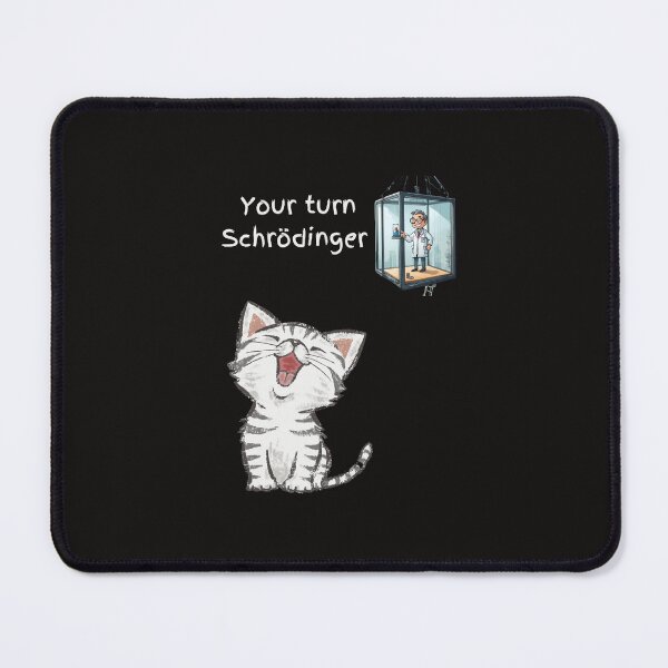 Item preview, Your turn Schrödinger  designed and sold by t1n3333.