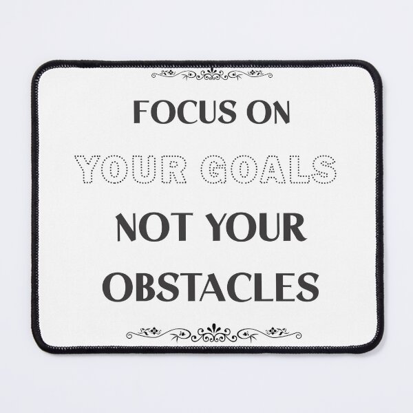 Item preview, Motivational, Focus on your goals, not your obstacles. designed and sold by Mahilis.