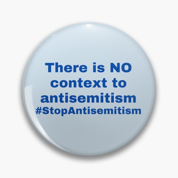 Item preview, No Context to Antisemitism Stop Antisemitism  designed and sold by NJGDesigns.