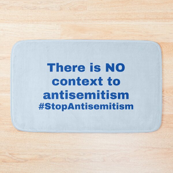 Item preview, No Context to Antisemitism Stop Antisemitism  designed and sold by NJGDesigns.