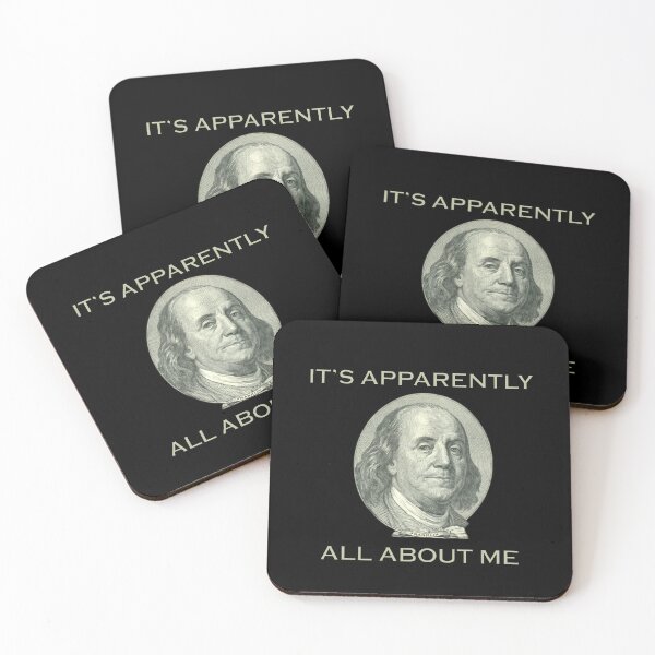 Item preview, It's Apparently All About Me - Benjamin Franklin designed and sold by ZepoPublishing.