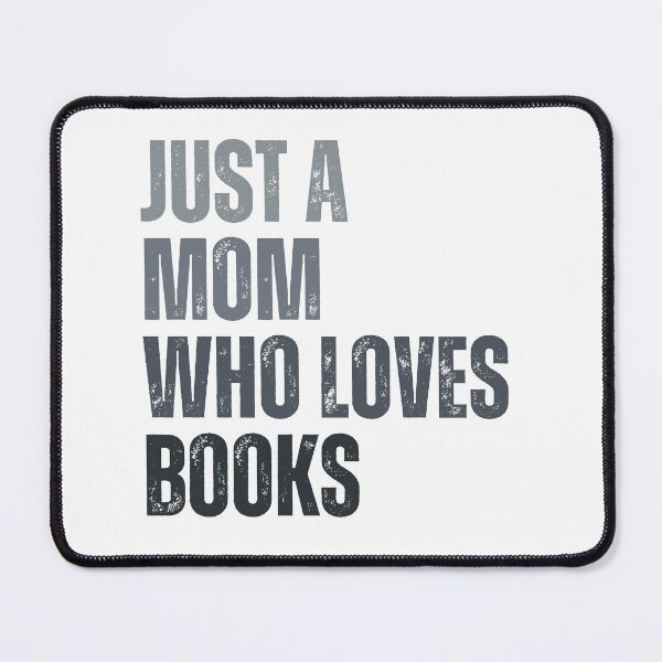 Item preview, Just a mom who loves books designed and sold by InkDrinker23.