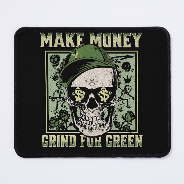 Item preview, Make Money Grind For Green designed and sold by The Jackalope.
